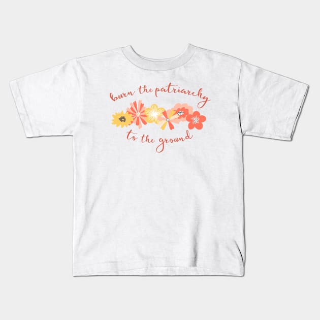 Irreverent Truths: Burn the patriarchy to the ground (yellow and orange flowers, orange text) Kids T-Shirt by Ofeefee